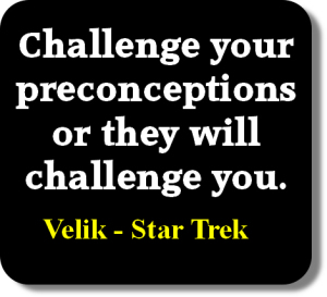 challenge your preconceptions